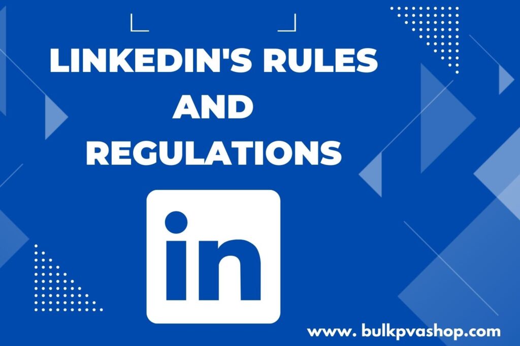 LinkedIn's Rules and Regulations