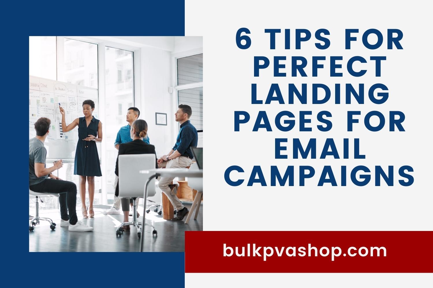 6 Tips for Perfect Landing Pages for Email Campaigns