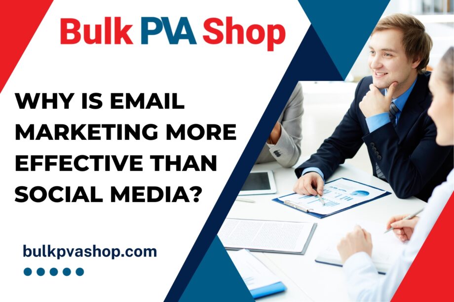 Why is email marketing more effective than social media