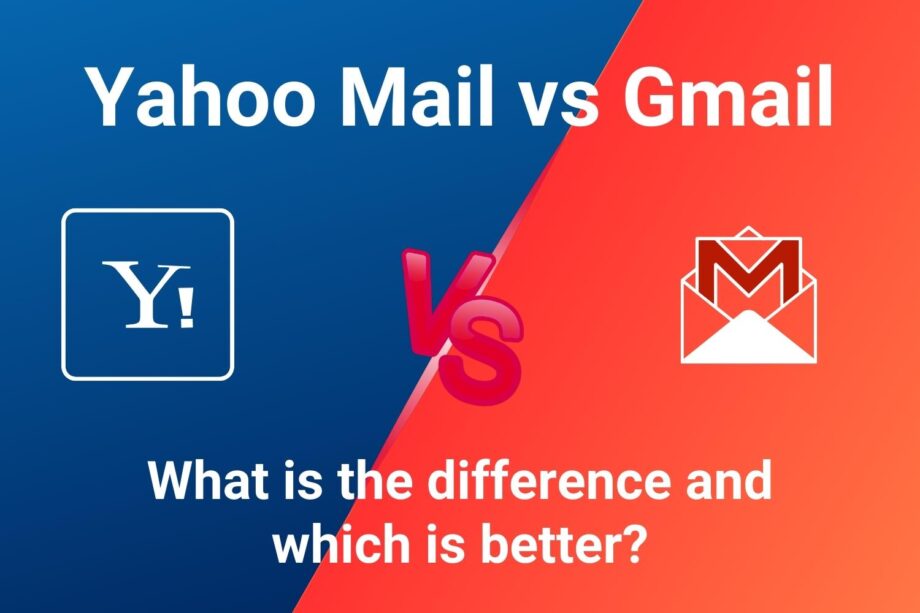 Yahoo Mail vs Gmail What is the difference and which is better