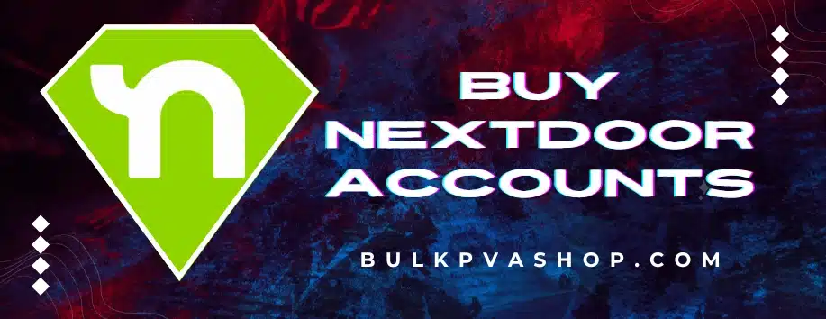 Buy Nextdoor Accounts from Bulk PVA Shop